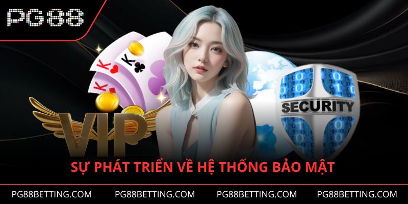 Sự phát triển về hệ thống bảo mật